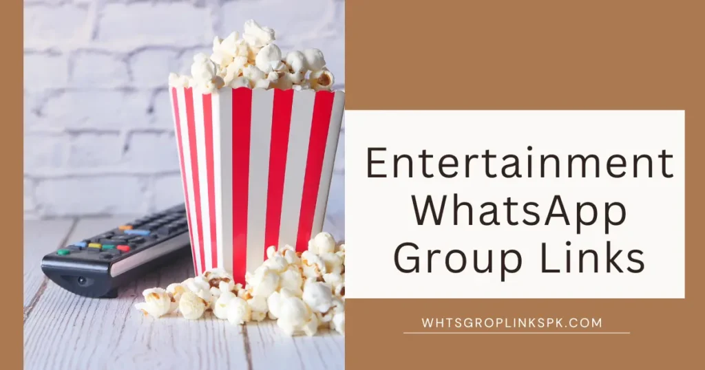 Entertainment WhatsApp Group Links